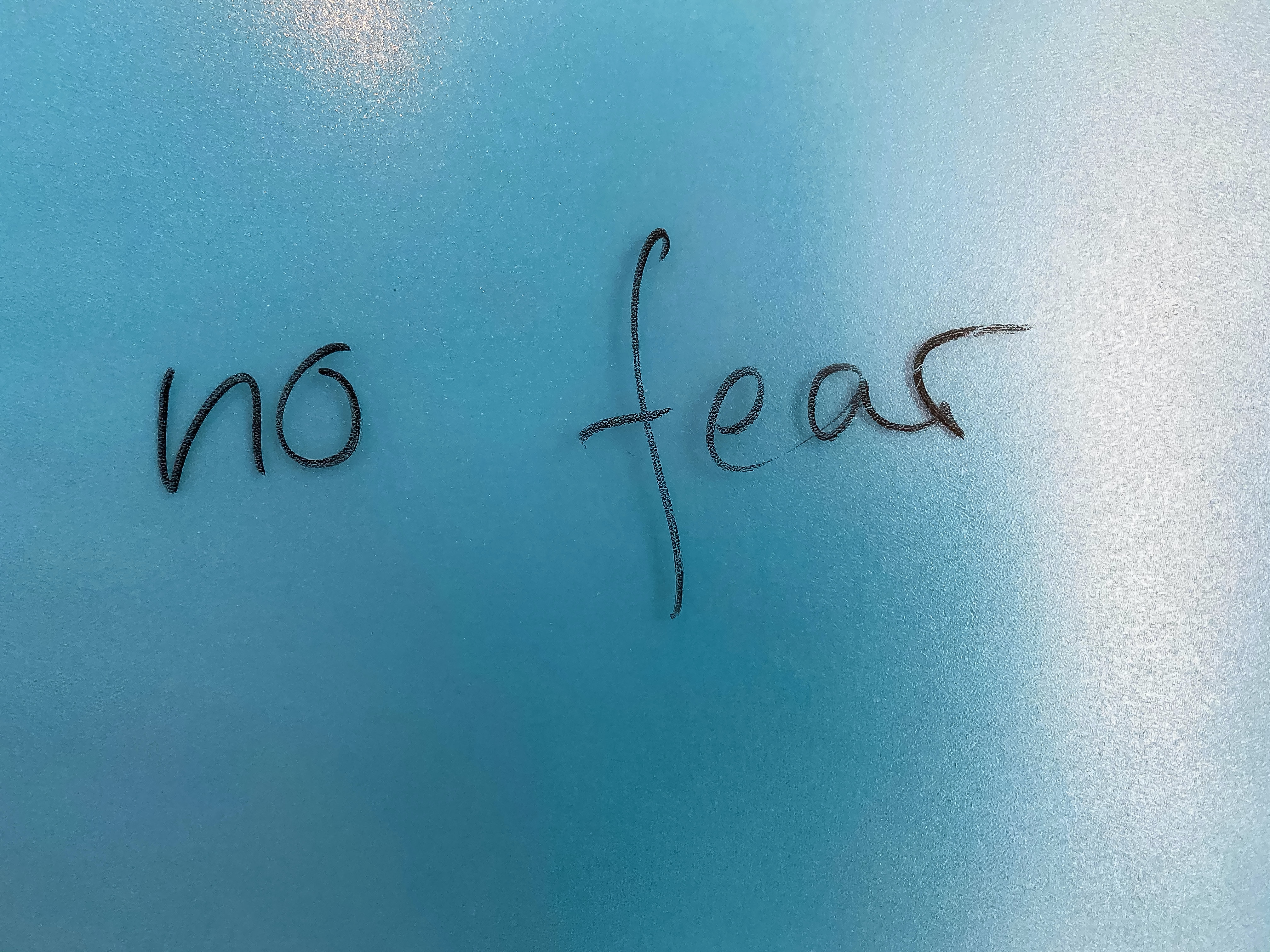 No fear in black writing